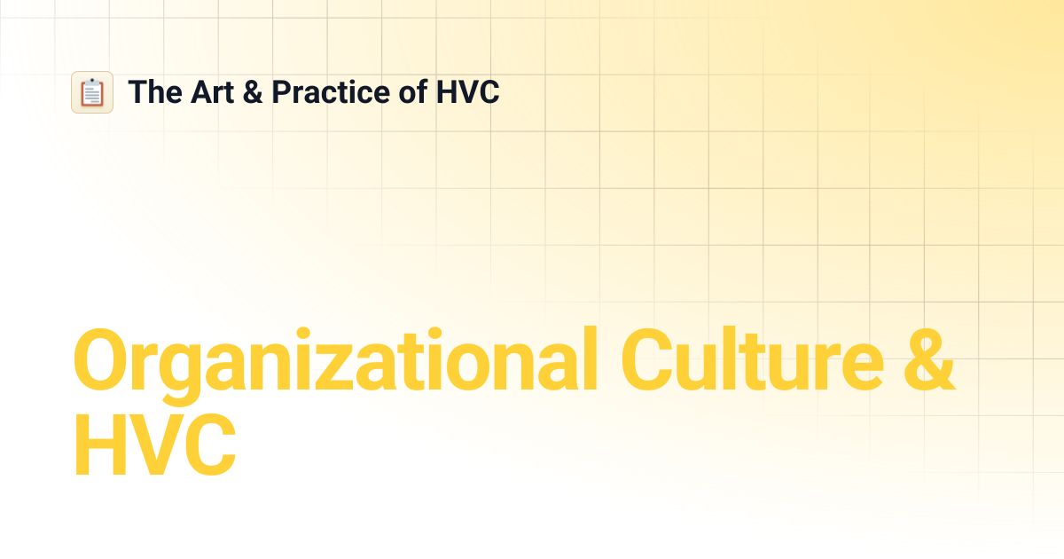 Organizational Culture & HVC | The Art & Practice of HVC